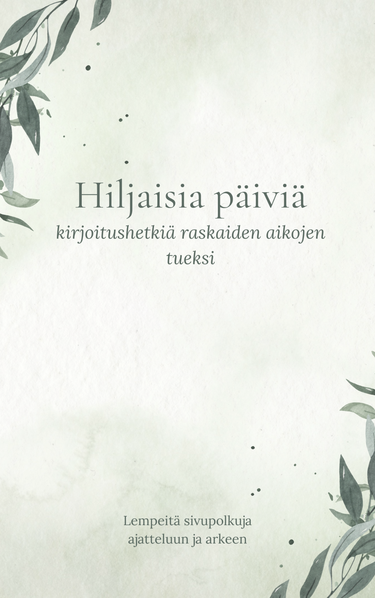 Hiljaisia päiviä -PDF kirjoitusharjoituksista raskaaseen aikaan